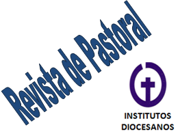 INSTITUTOS DIOCESANOS REVISTA DE PASTORAL
