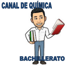 CANAL YOUTUBE QUÍMICA BACHILLERATO